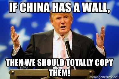 if-china-has-a-wall-then-we-should-totally-copy-them